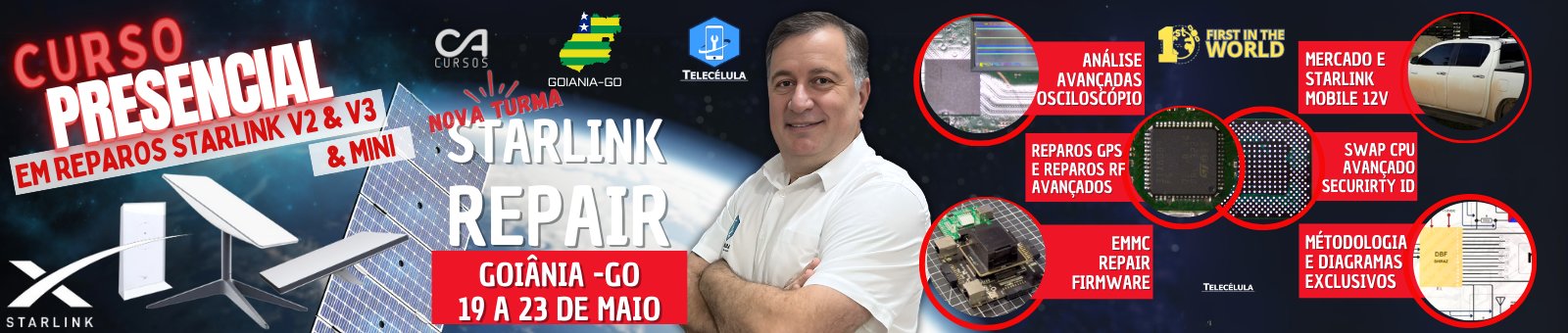 REPARO STARLINK CA CURSOS GOIS, TREINAMENTO PRESENCIAL AVANADO REPARO PLACAS STARLINK V2, V3, MINI